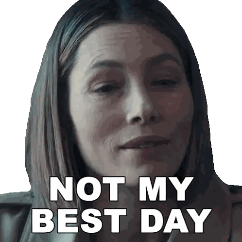 Woman Saying Not My Best Day