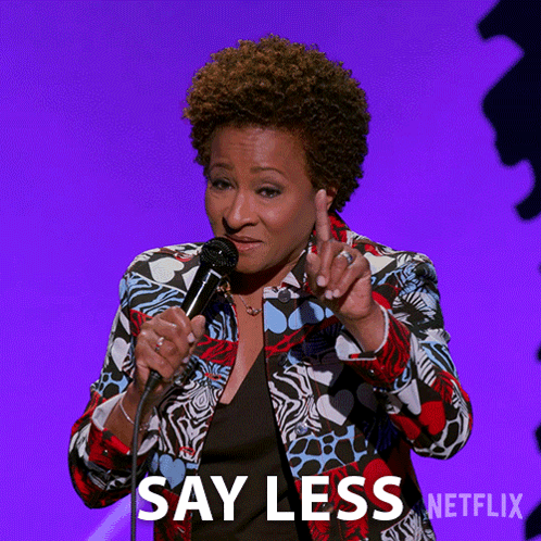 Woman Saying Say Less