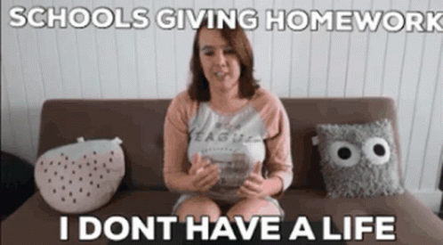 Woman Saying Schools Giving Homework I Dont Have Life