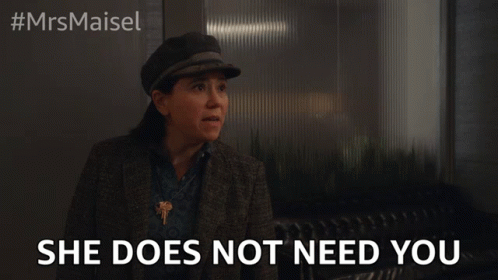 Woman Saying She Doesn't Need You GIF