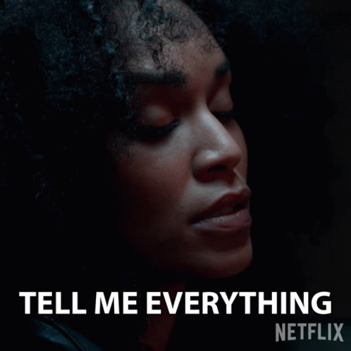 Woman Saying Tell Me Everything GIF