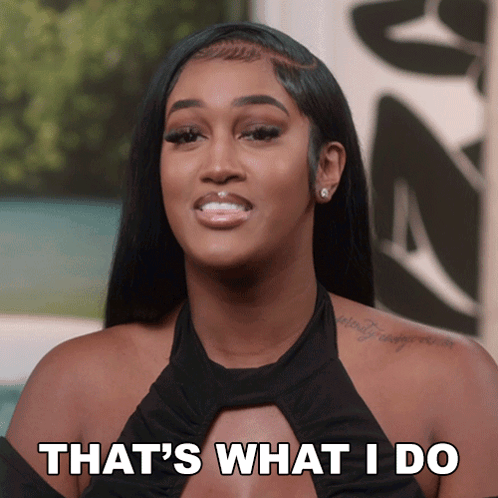 Woman Saying That Is What I Do