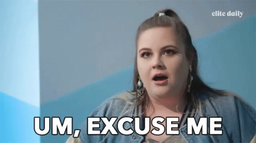 Woman Saying Um Excuse Me