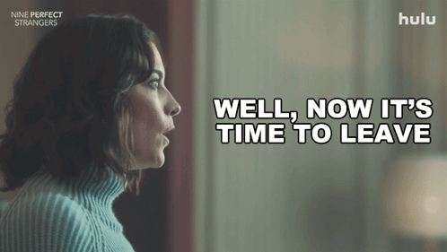 Woman Saying Well Now It's Time to Leave