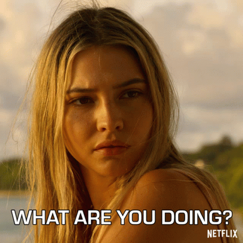 Woman Saying What Are You Doing