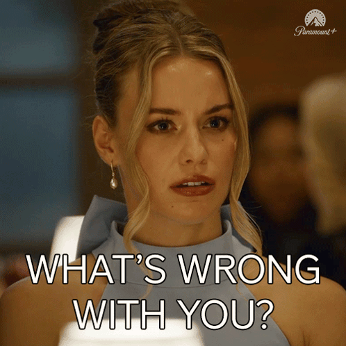 Woman Saying What's Wrong With You Paramount+ GIF