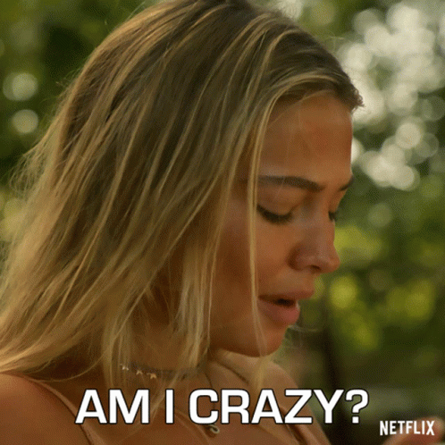 Woman Says Am I Crazy on Netflix