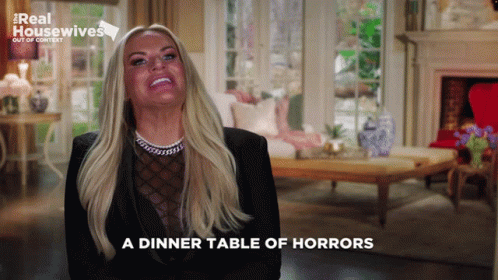 Woman Says Dinner Table of Horrors on Real Housewives