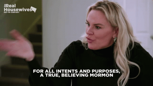 Woman Says For All Intents and Purposes a True Believing Mormon