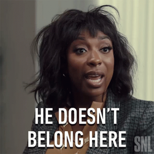 Woman Says He Doesn't Belong Here On SNL Poster GIF