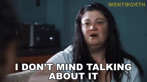 Woman Says I Don't Mind Talking About It