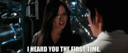 Woman Says I Heard You the First Time