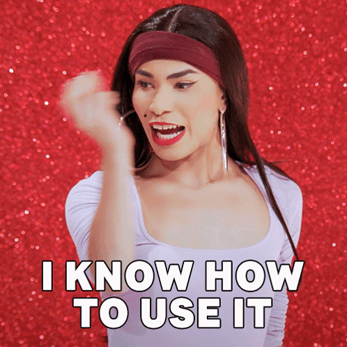 Woman Says I Know How To Use It GIF
