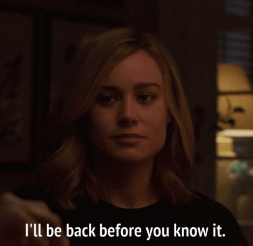 Woman Says I'll Be Back Before You Know It