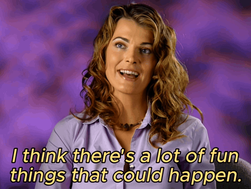 Woman Says I Think There's A Lot Of Fun Things That Could Happen GIF