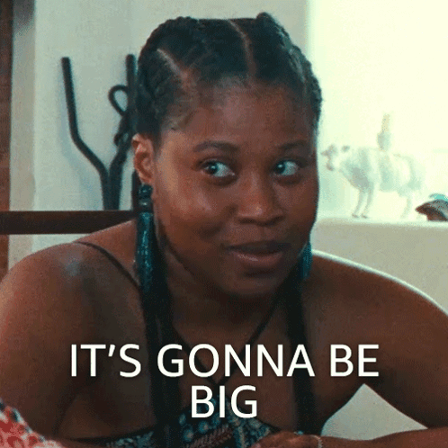 Woman Says It's Gonna Be Big GIF