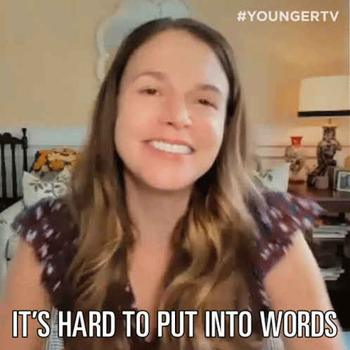 Woman Says It's Hard To Put Into Words GIF