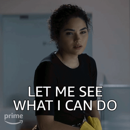 Woman Says Let Me See What I Can Do