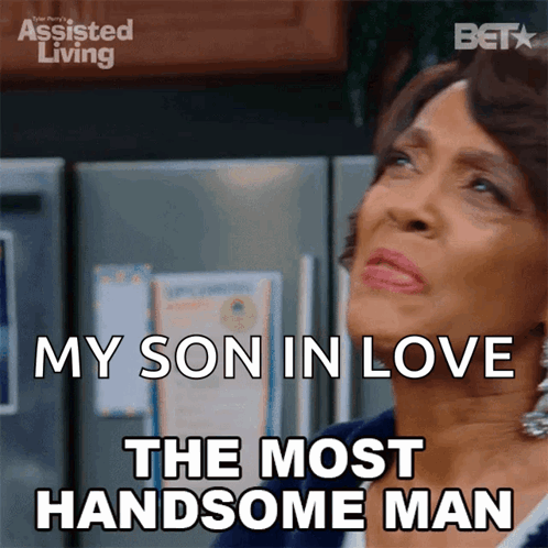 Woman Says My Son in Love the Most Handsome Man