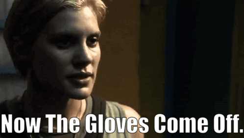Woman Says Now the Gloves Come Off