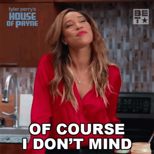 Woman Says Of Course I Don't Mind In Kitchen GIF