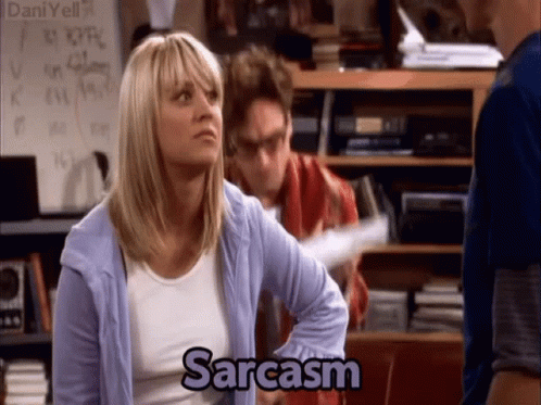 Woman Says Sarcasm in Front of Man