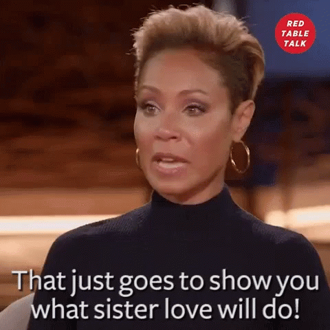 Woman Says Sister Love Will Do GIF