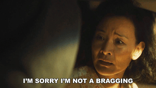 Woman Says Sorry I'm Not a Bragging