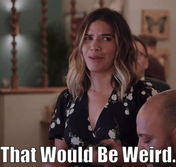 Woman Says That Would Be Weird Looking At Man GIF