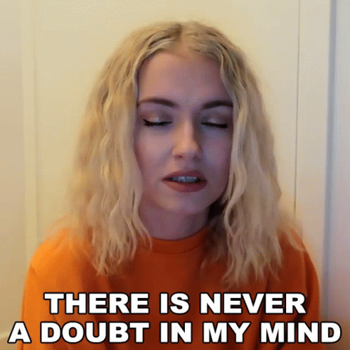 Woman Says There Is Never a Doubt in Her Mind