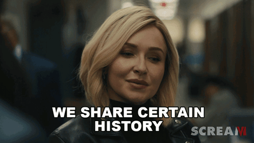 Woman Says We Share Certain History Scream Movie GIF