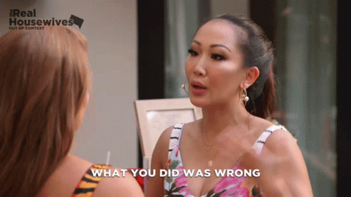 Woman Says What You Did Was Wrong Real Housewives Logo