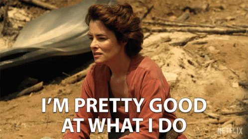 Woman Sitting in Dirt Saying I'm Pretty Good at What I Do