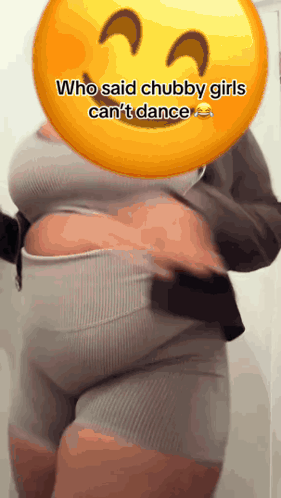 Woman Smiley Face Says Who Said Chubby Girls Can't Dance
