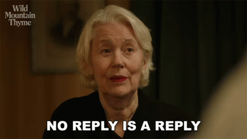 Woman Smiling No Reply Is A Reply GIF