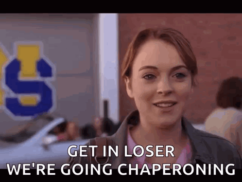 Woman Smiling Saying Get In Loser We're Going Chaperoning GIF