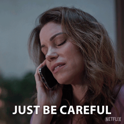 Woman Talking on Cell Phone with Just Be Careful Netflix