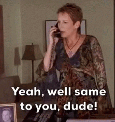 Woman Talking on Phone Saying Yeah Well Same to You Dude