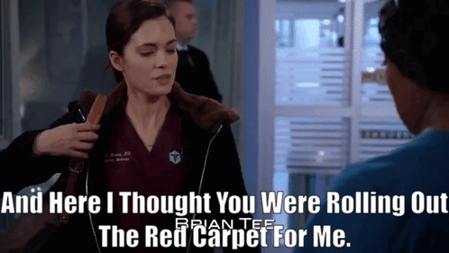 Woman Talking Saying And Here I Thought You Were Rolling Out the Red Carpet for Me