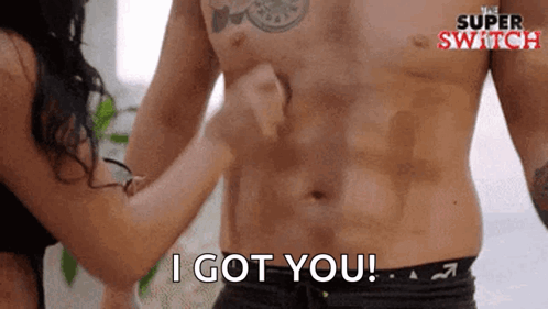 Woman Touching Shirtless Man's Stomach Saying I Got You GIF