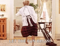 Woman Vacuuming Says Let the Fun Begin