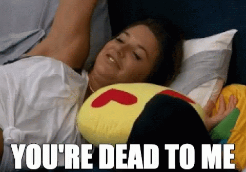 Woman Waked Up Says Youre Dead To Me GIF
