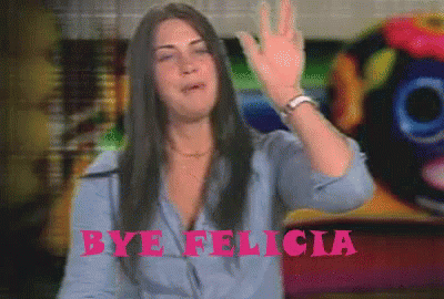 Woman Waving Bye Felicia Sign