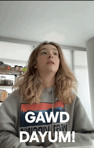 Woman Wearing Gawd Dayum Sweatshirt