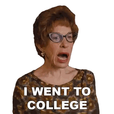 Woman Wearing Glasses Saying I Went to College