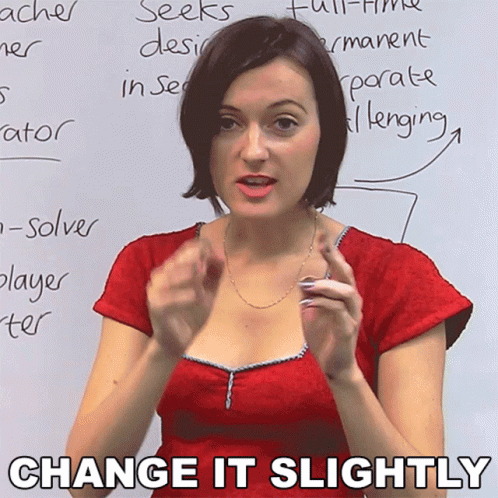 Woman Whiteboard Saying Change It Slightly