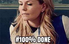 Woman With 100 Percent Done Face GIF