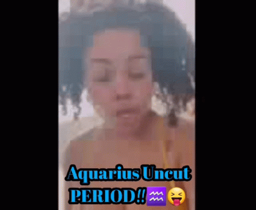 Woman With Aquarius Uncut Period
