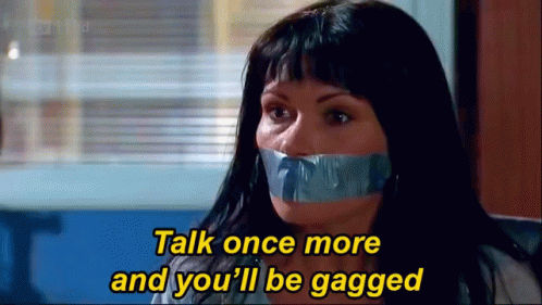 Woman With Duct Tape Saying Talk Once More and You'll Be Gagged