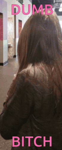 Woman With Dumb Bitch Text GIF